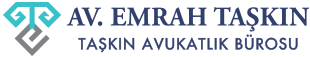 Av. Emrah TAŞKIN | Taşkın Avukatlık Bürosu